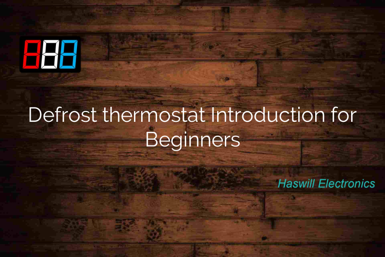 Thermostat de dégivrage Introduction pour les débutants